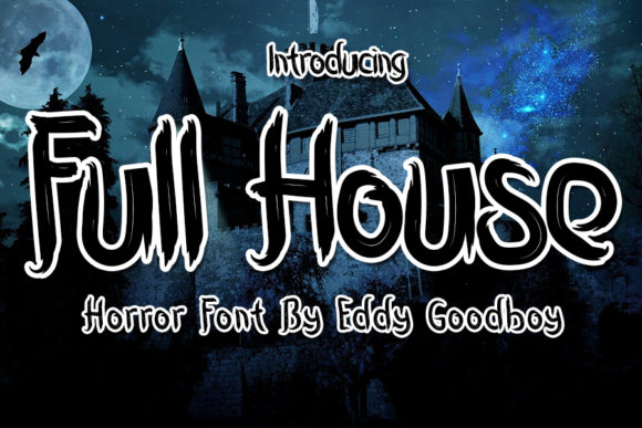 Full House Font: A Gothic Eerie Design for Creative Projects